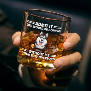 La vie serait ennuyeuse ! Verre à whisky personnalisé pour chien ! Cadeau pour les propriétaires et les amoureux des animaux.