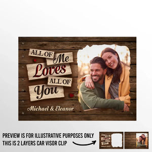 Photo personnalisée « Tout de moi, tout de toi » - Clip de pare-soleil de voiture personnalisé pour couple - Cadeau de Noël pour mari et femme, anniversaire