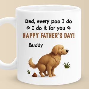 Derrière chaque caca, il y a un fier papa à fourrure - Tasse personnalisée pour chien - Fête des pères, cadeau pour les propriétaires d'animaux, les amoureux des animaux