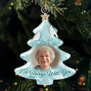 Custom Photo Acrylic Ornament - Personalized Christmas Memorial Sympathy Gifts For Loss Of Mom, Dad - Always Loved Always Remembered Forever
