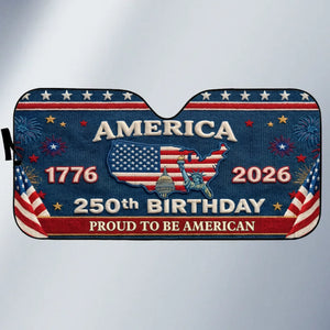 Custom Auto Windshield Sunshade, Car Window Protector - Personalized America 250th Anniversary Gifts For Women, Men - One Nation, Endless Pride
