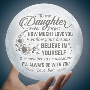 Je serai toujours avec toi - Lampe de lune - À ma fille, cadeau pour fille, cadeau de papa pour fille, cadeau d'anniversaire pour fille, cadeau de Noël