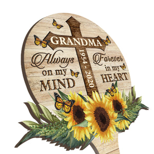 Always On My Mind, Forever In My Heart - Personalized Custom Acrylic Garden Stake.