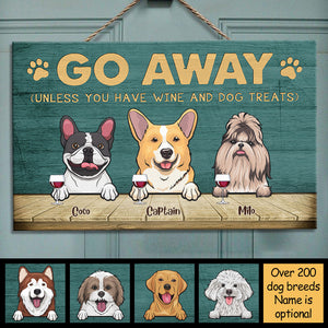 Go Away Unless You Have Wine And Dog Treats - Personalized Rectangle Sign.