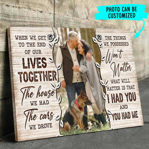 We Had Each Other - Personalized Horizontal Canvas - Upload Image, Gift For Couples, Husband Wife