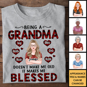 Being A Grandma Doesn't Make Me Old It Makes Me Blessed - Gift For Mom, Grandma - Personalized Unisex T-shirt, Hoodie.