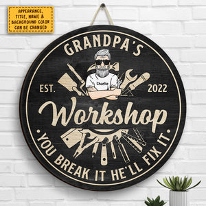 You Break It, He'll Fix It - Gift For Dad, Grandpa - Personalized Wood Sign