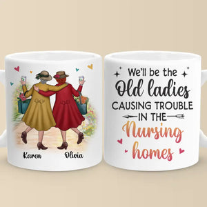 Nous sommes vieux et fous - Tasse personnalisée Bestie - Cadeau pour meilleures amies, BFF, sœurs