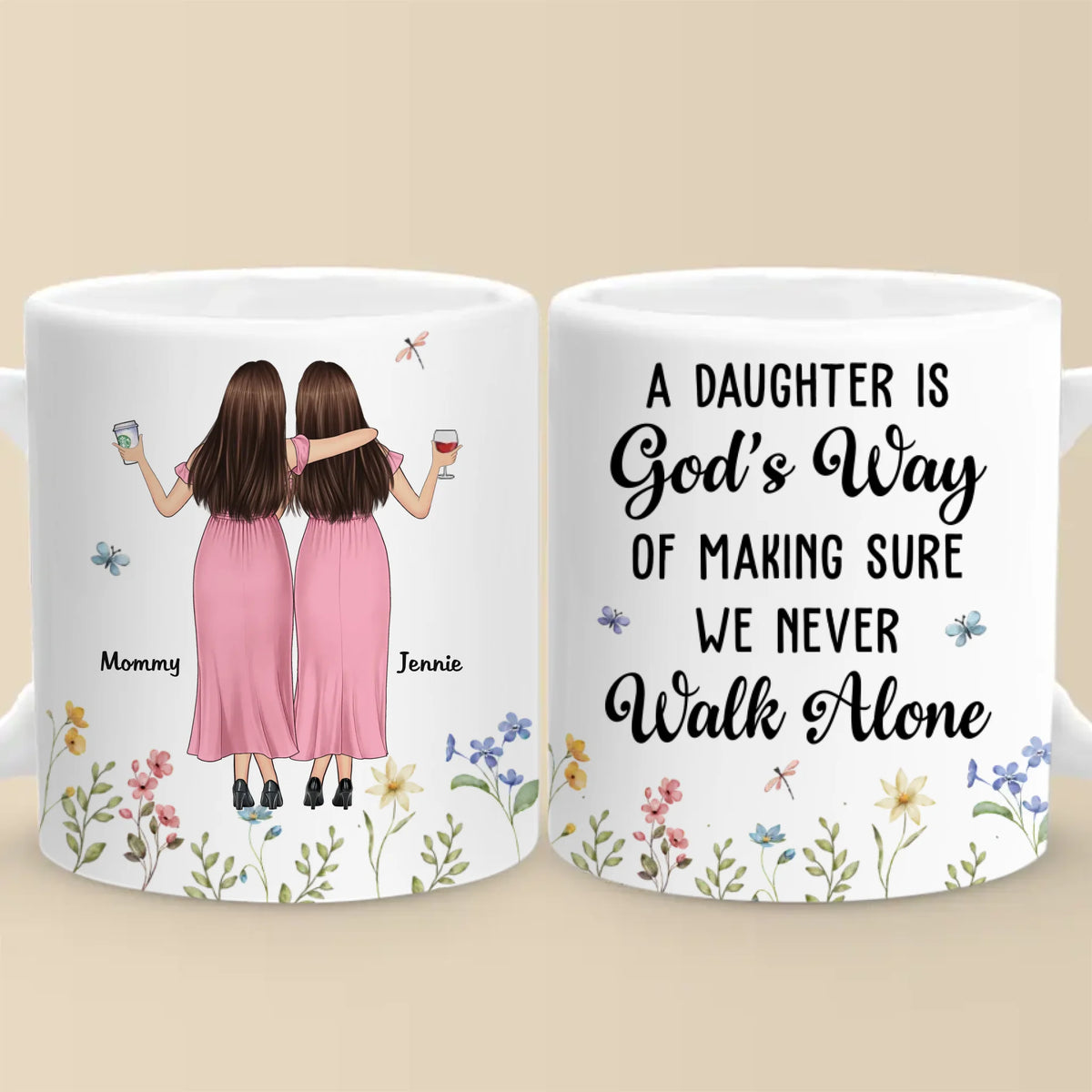 Nous ne marchons jamais seuls - Tasse personnalisée pour la famille - Cadeau pour maman et fille