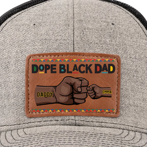 Dope Black Dad, Everyday Hero - Family Personalized Custom Leather Patch Hat - Father's Day, Gift For Dad