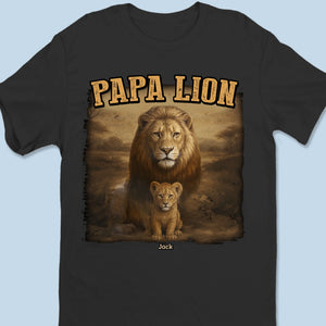 Papa Lion, toujours fier - T-shirt unisexe personnalisé pour la famille, T-shirt premium, sweat à capuche - Fête des pères, cadeau pour papa, grand-père