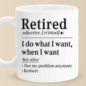 Not My Problem Anymore - Coworker Personalized Custom Mug - Appreciation, Retirement Gift For Coworkers, Work Friends, Colleagues