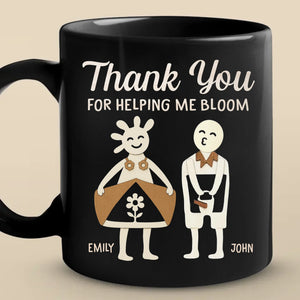 Thank You For Helping Me Bloom - Couple Personalized Custom Black Mug - Gift For Husband Wife, Anniversary