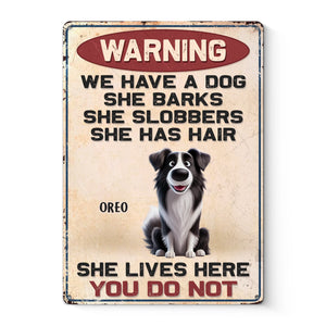 Custom Home Decor Metal Sign - Personalized  Birthday Gifts For Dog Lovers, Dog Dad And Mom - They Live Here, You Do Not