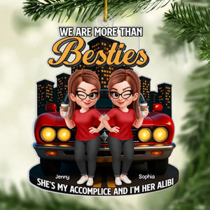 Custom Acrylic Ornament - Personalized Best Friend Christmas Birthday Gifts For Women, Besties, Sisters, BFF - We More Than Besties