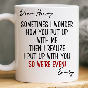 Custom Mug - Personalized Anniversary Christmas Wedding Gifts For Husband And Wife, Him And Her - Sorry Not Sorry, You’re Mine
