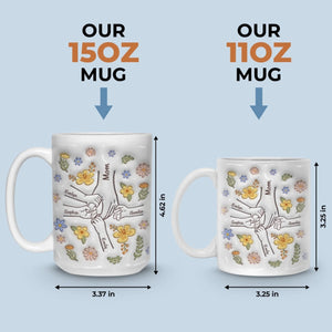 Tu tiens nos mains, et nos cœurs aussi - Mug personnalisé 3D à effet gonflé - Cadeau pour maman, grand-mère
