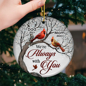 Nous sommes toujours avec vous - Ornement commémoratif personnalisé personnalisé - Forme ronde en céramique - Cadeau de condoléances pour les membres de la famille