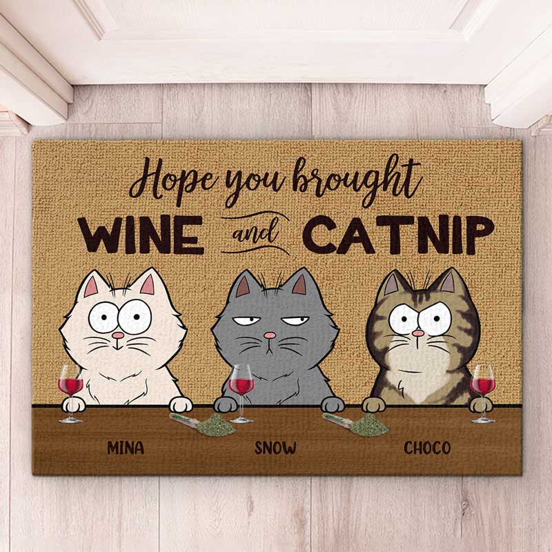 J'espère que vous avez apporté du vin et de l'herbe à chat - Tapis décoratif personnalisé pour chat - Cadeau pour les propriétaires et les amoureux des animaux