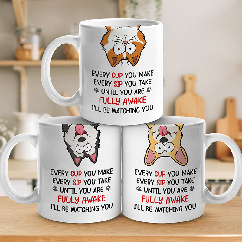 Jusqu'à ce que vous soyez complètement réveillé - Tasse personnalisée pour chien et chat - Cadeau pour propriétaires d'animaux et amoureux des animaux