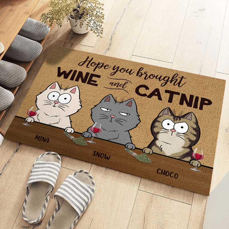 J'espère que vous avez apporté du vin et de l'herbe à chat - Tapis décoratif personnalisé pour chat - Cadeau pour les propriétaires et les amoureux des animaux
