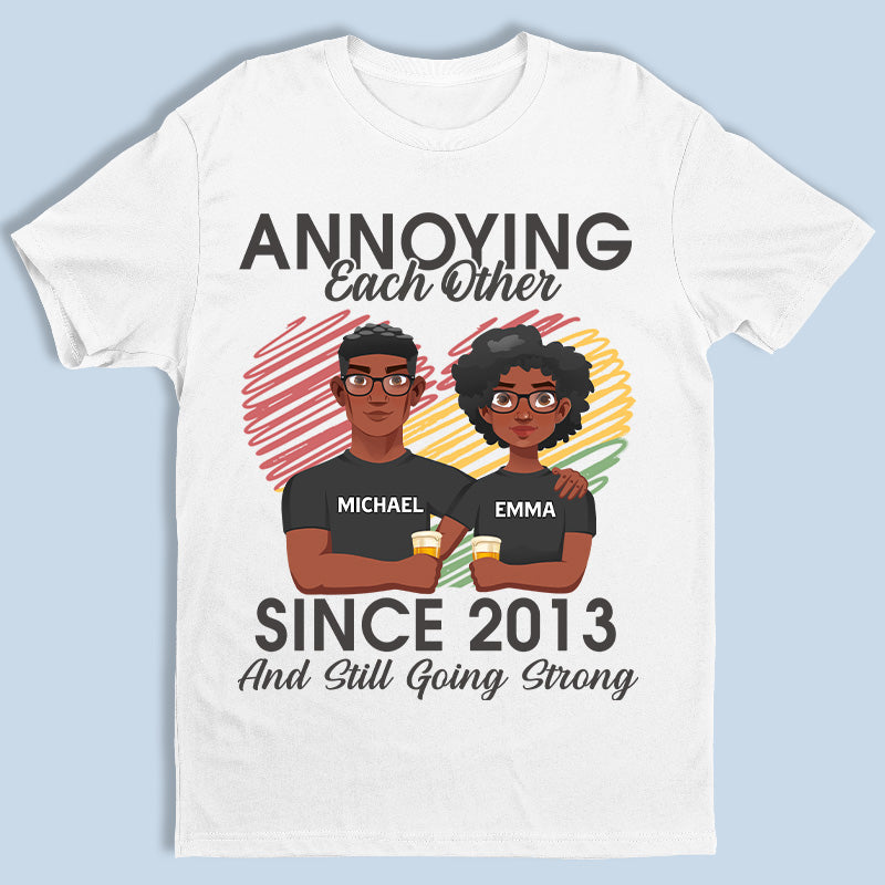 Annoying Each Other And Still Going Strong - Couple Personalized Custom Unisex T-shirt, Hoodie, Sweatshirt - Gift For Husband Wife, Anniversary