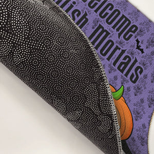 Welcome The Foolish Mortals - Cat Personalized Custom Home Decor Decorative Mat - Halloween Gift For Pet Owners, Pet Lovers