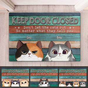 Don't Let The Cats Out Or The Cops In - Cat Personalized Custom Home Decor Decorative Mat - Gift For Pet Owners, Pet Lovers