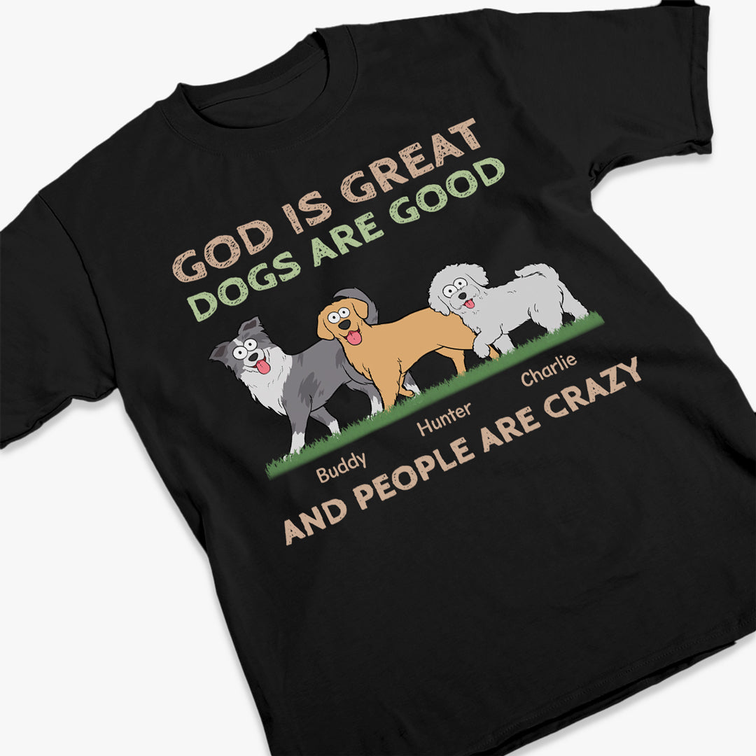 Dieu est grand, les chiens sont bons - T-shirt unisexe personnalisé, sweat à capuche, sweat-shirt - Cadeau pour les propriétaires et les amoureux des animaux