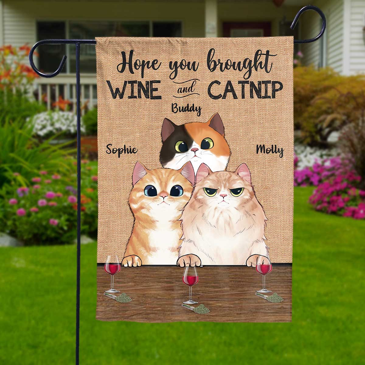 Hope You Brought Wine and Catnip - Cat Personalized Custom Flag - Gift For Pet Lovers, Pet Owners