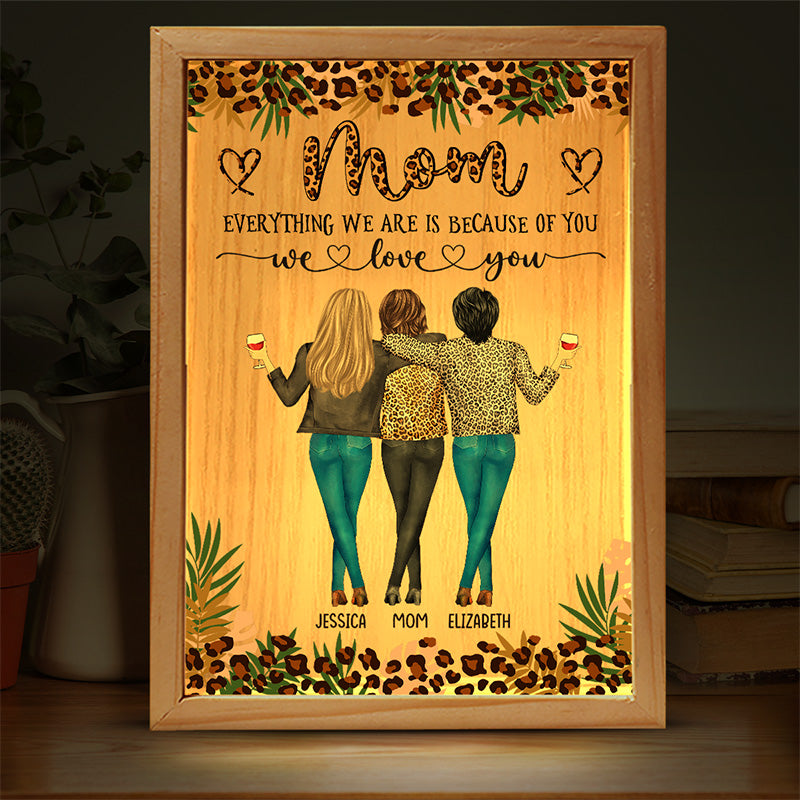 Tout ce que je suis, c'est grâce à toi - Cadre lumineux personnalisé pour la famille - Cadeau d'anniversaire pour maman