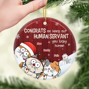 Our Human Servant - Cat Personalized Custom Ornament - Ceramic Round Shaped - Christmas Gift For Pet Owners, Pet Lovers