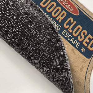 Keep Door Closed, Cats Planning Escaped - Dog & Cat Personalized Custom Decorative Mat - Gift For Pet Owners, Pet Lovers