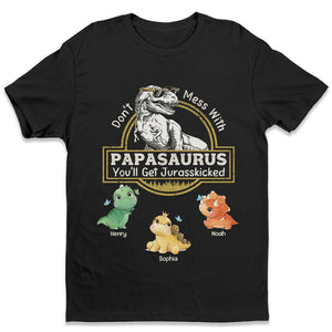 Don't Mess Around With Our Papa - Family Personalized Custom Unisex T-shirt, Hoodie, Sweatshirt - Birthday Gift For Dad, Grandpa