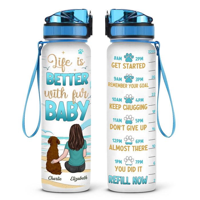 La vie est meilleure avec – Bouteille d'eau personnalisée avec suivi de l'eau pour chien et chat – Cadeau pour les propriétaires et les amoureux des animaux