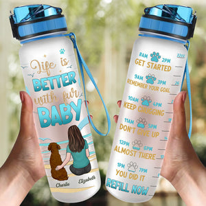 La vie est meilleure avec – Bouteille d'eau personnalisée avec suivi de l'eau pour chien et chat – Cadeau pour les propriétaires et les amoureux des animaux