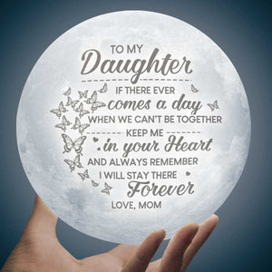 Si jamais vient un jour où nous ne pouvons pas être ensemble, garde-moi dans ton cœur - Lampe de lune - À ma fille, cadeau pour fille, cadeau de maman pour fille, cadeau d'anniversaire pour fille, cadeau de Noël