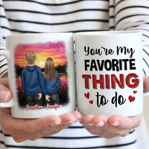 You're My Favorite Thing To Do - Gift For Couples, Personalized Mug.