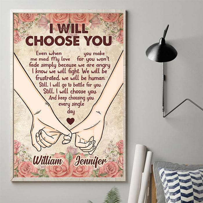 Still I Will Choose You Every Single Day - Gift For Couples, Personalized Vertical Poster.
