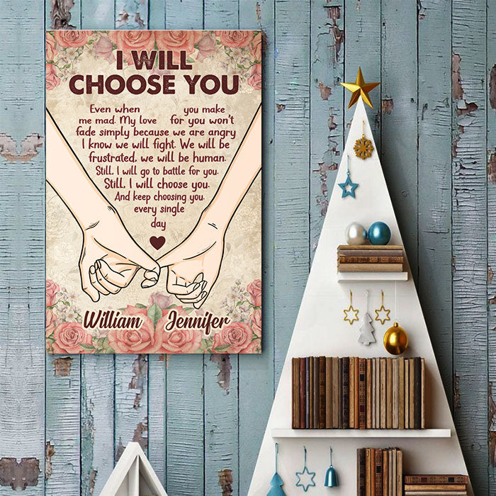 Still I Will Choose You Every Single Day - Gift For Couples, Personalized Vertical Poster.