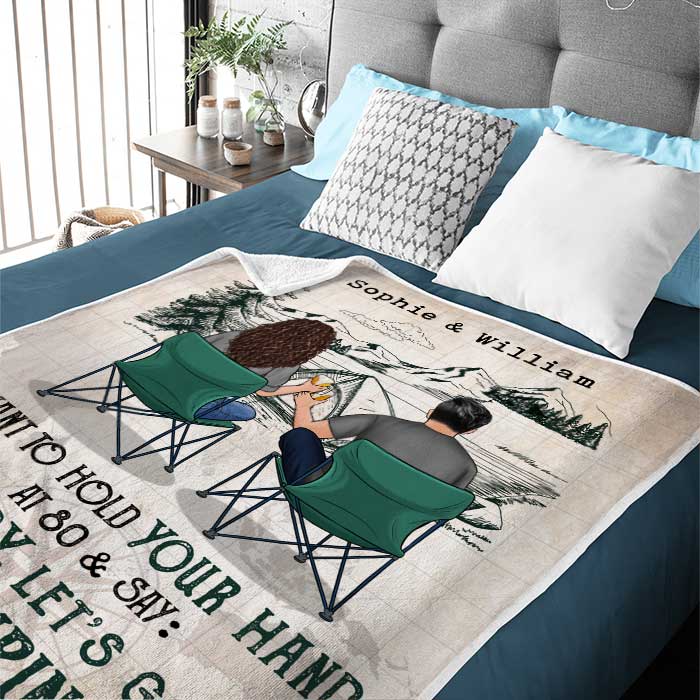 I Want To Hold Your Hand At 80 And Go Camping With You - Gift For Camping Couples, Personalized Blanket.