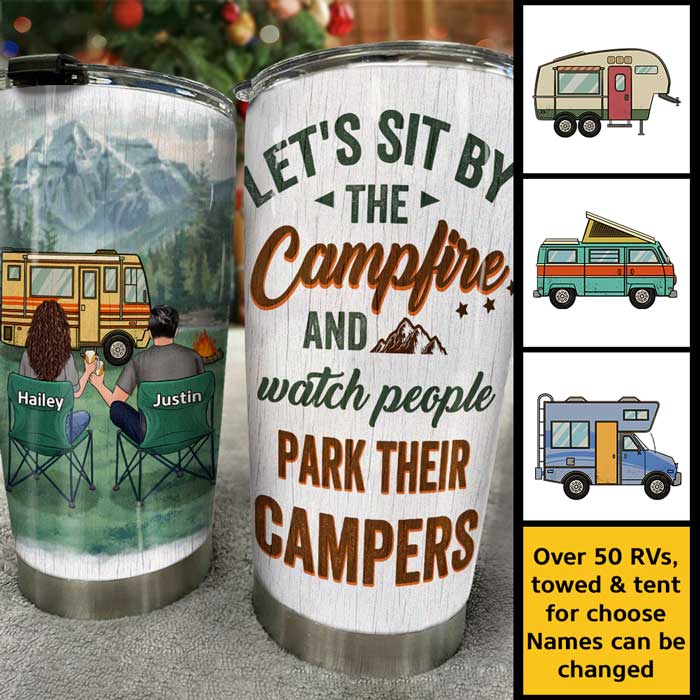 Sit By The Campfire & Watch People Park Their Campers - Gift For Camping Couples, Personalized Tumbler.