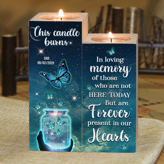 You're Not Here Today But Are Forever Present In Our Hearts - Personalized Candle Holder.