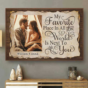 My Favorite Thing Is Staying Next To You - Upload Image, Gift For Couples, Husband Wife - Personalized Horizontal Poster.