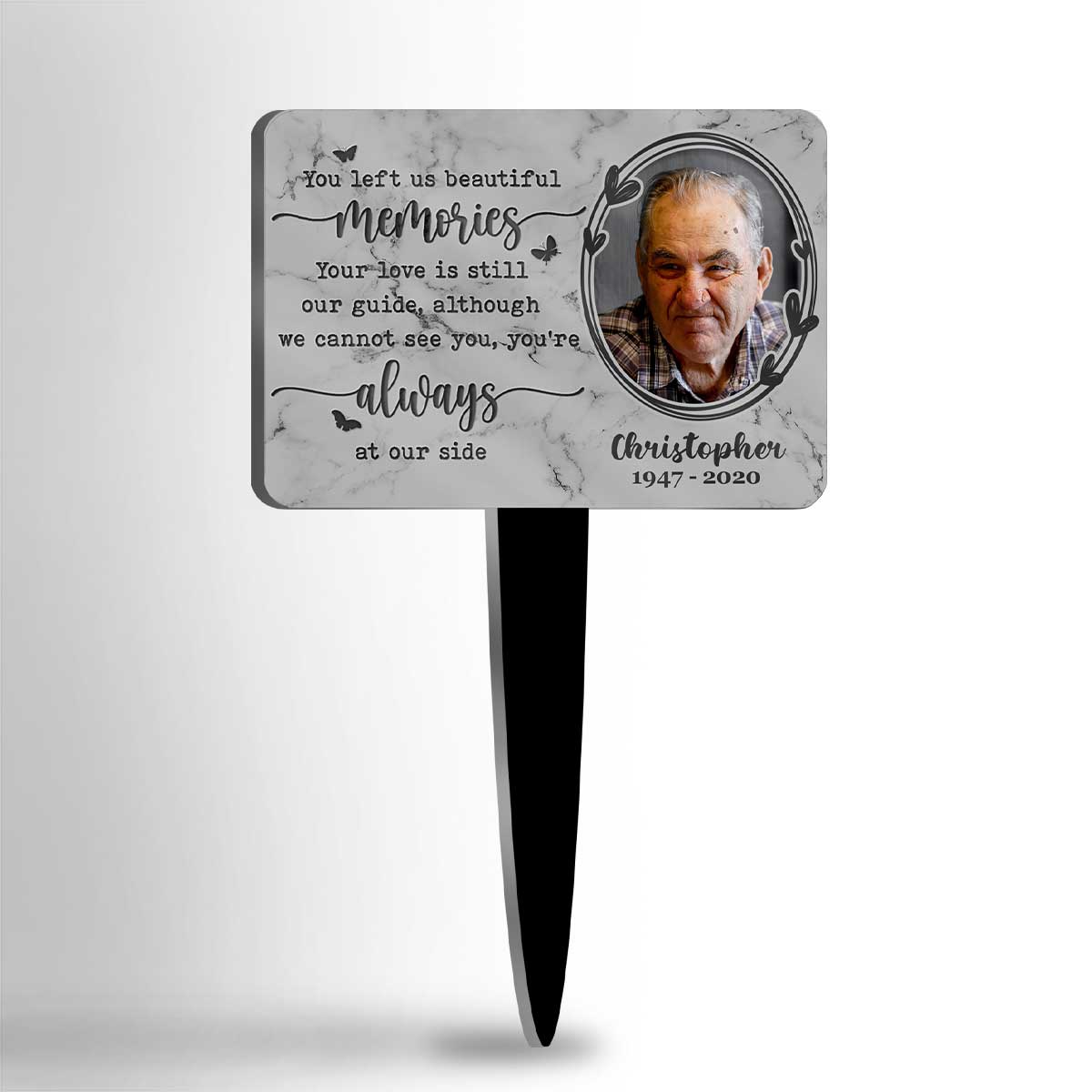 You're Always By My Side - Personalized Custom Acrylic Garden Stake.