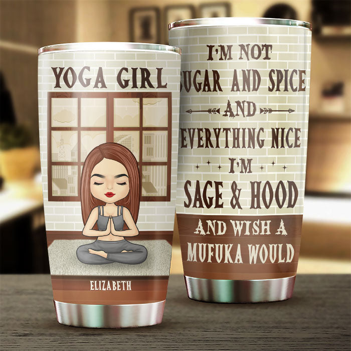 I'm Sage & Hood And Wish A Mufuka Would - Personalized Tumbler.