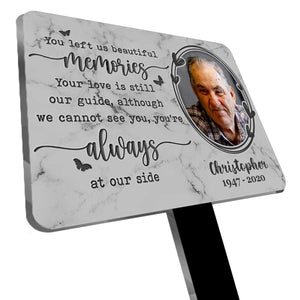 You're Always By My Side - Personalized Custom Acrylic Garden Stake.
