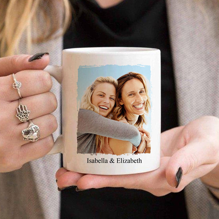 You Always Make Me Smile - Upload Image, Gift For Besties - Personalized Mug.