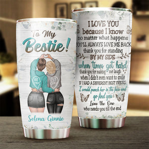 You'll Always Love Me Back - Gift For Bestie - Personalized Tumbler.