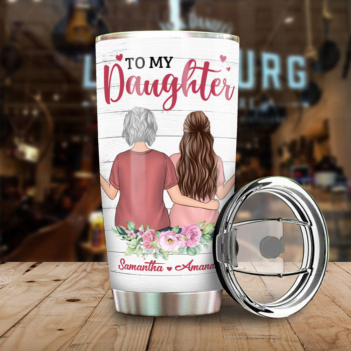Never Forget That I Love You - Personalized Tumbler For Daughter.